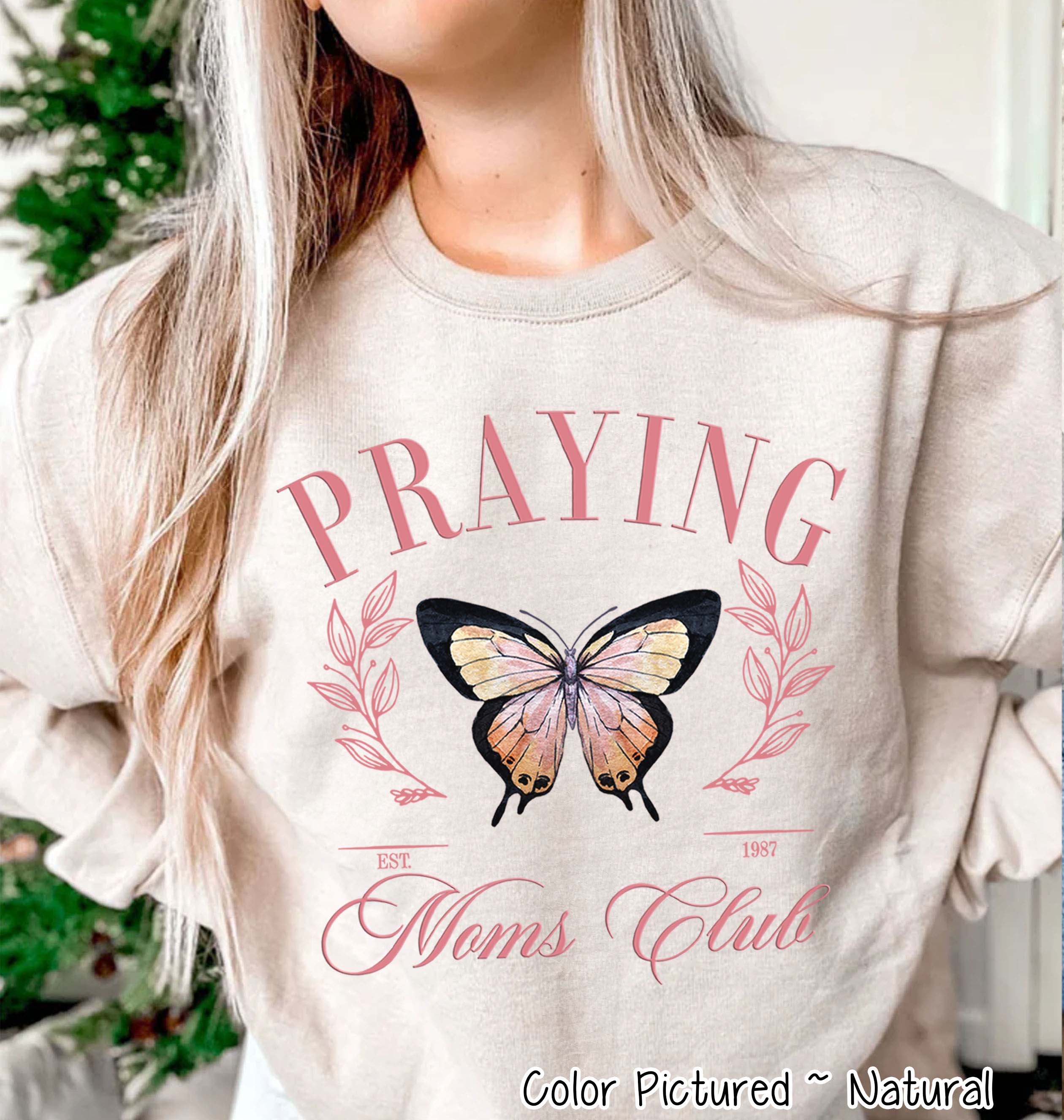 Praying Moms Social Club Tee or Sweatshirt