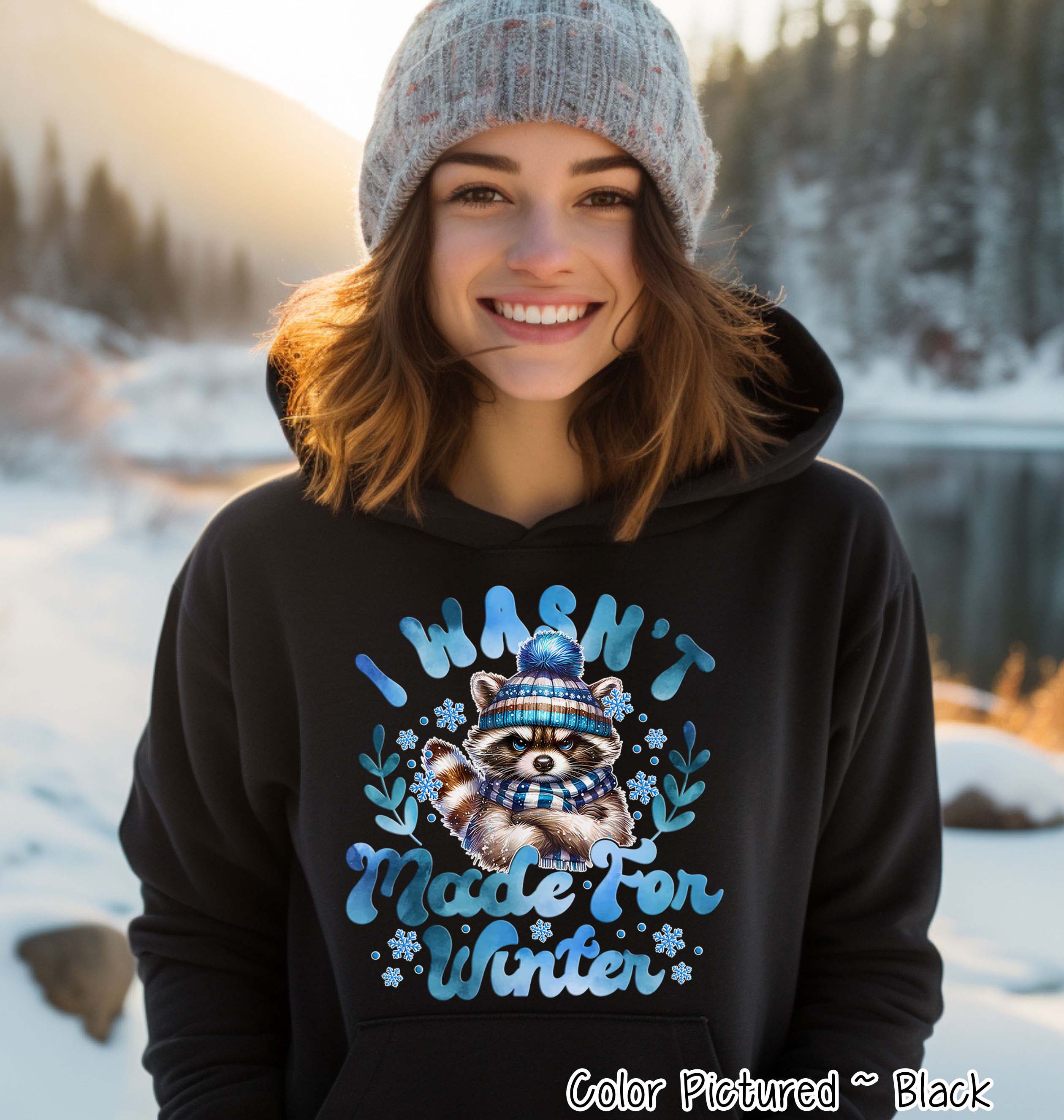 Not Made for Winter Cute Racoon Tee or Sweatshirt