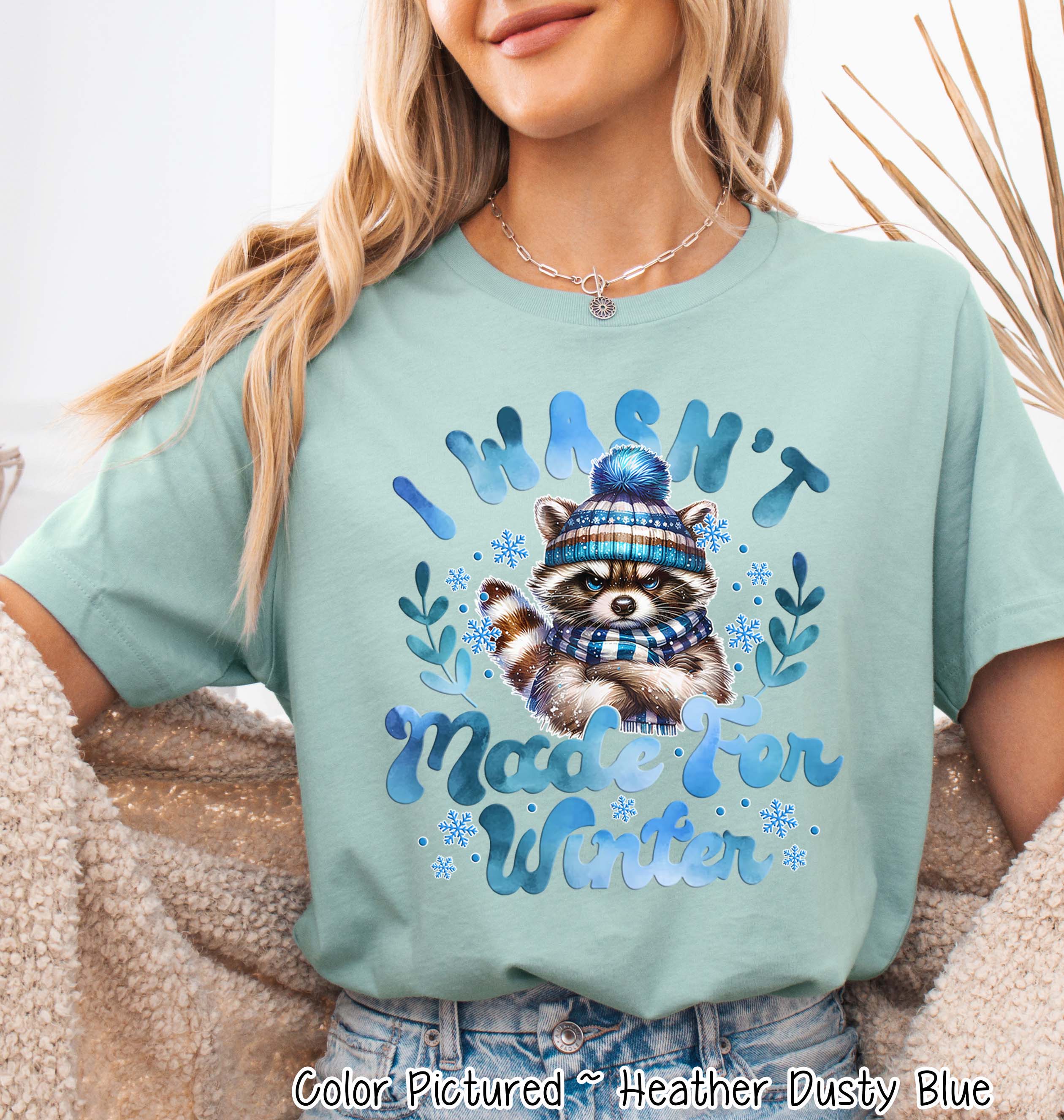 Not Made for Winter Cute Racoon Tee or Sweatshirt