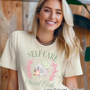 Self Care Social Club Tee or Sweatshirt