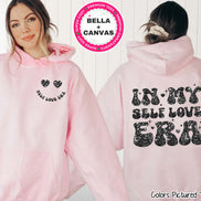 In My Self Love Era Black 2 Sided Valentine Tee or Sweatshirt