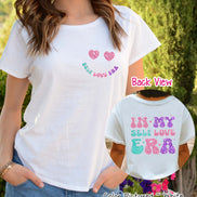 In My Self Love Era 2 Sided Valentine Tee or Sweatshirt