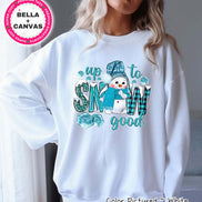 Up to Snow Good Snowman Winter Tee or Sweatshirt