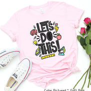 Let's Do This Motivational Back To School Testing Day Teacher Tee