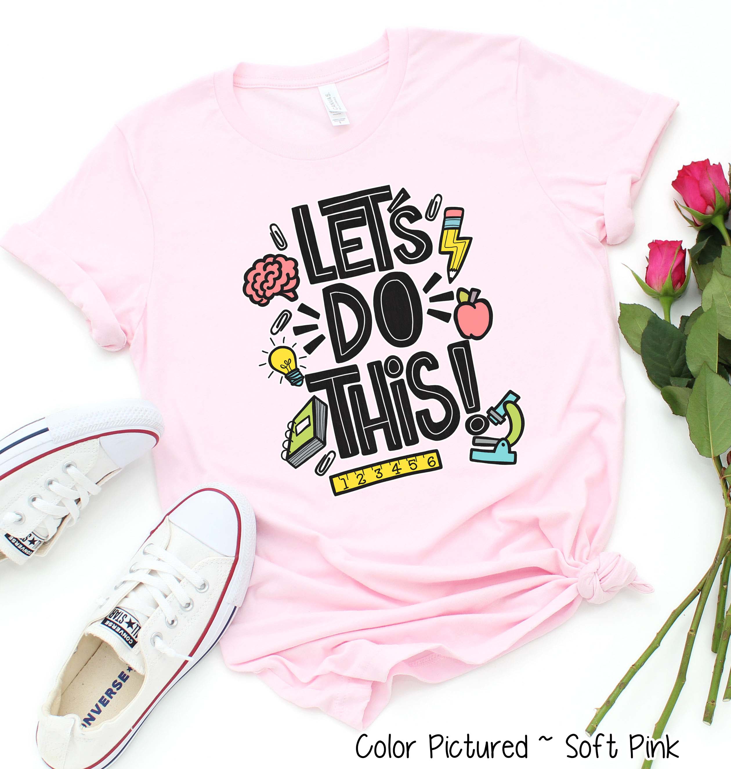 Let's Do This Motivational Back To School Testing Day Teacher Tee