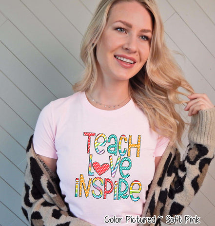 Teach Love Inspire Motivational Teacher Tee