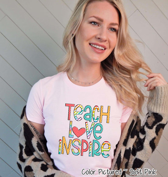 Teach Love Inspire Motivational Teacher Tee