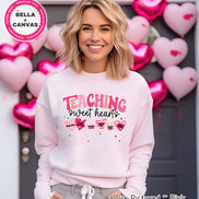 Teaching Sweet Hearts Valentine Tee or Sweatshirt