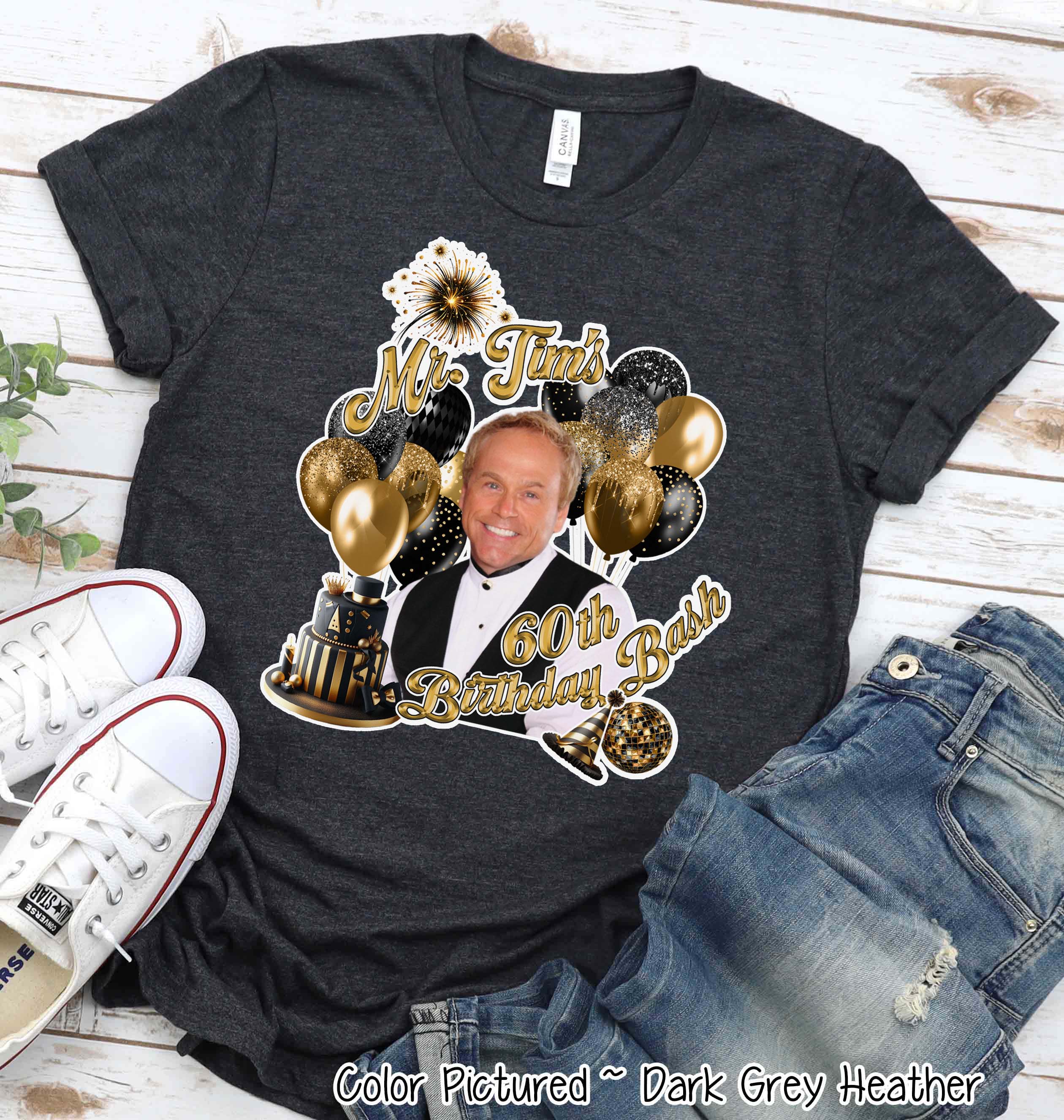 Mr. Tim's 60th Birthday Bash Party Tee for Dazzling Beauties Tee or Sweatshirt