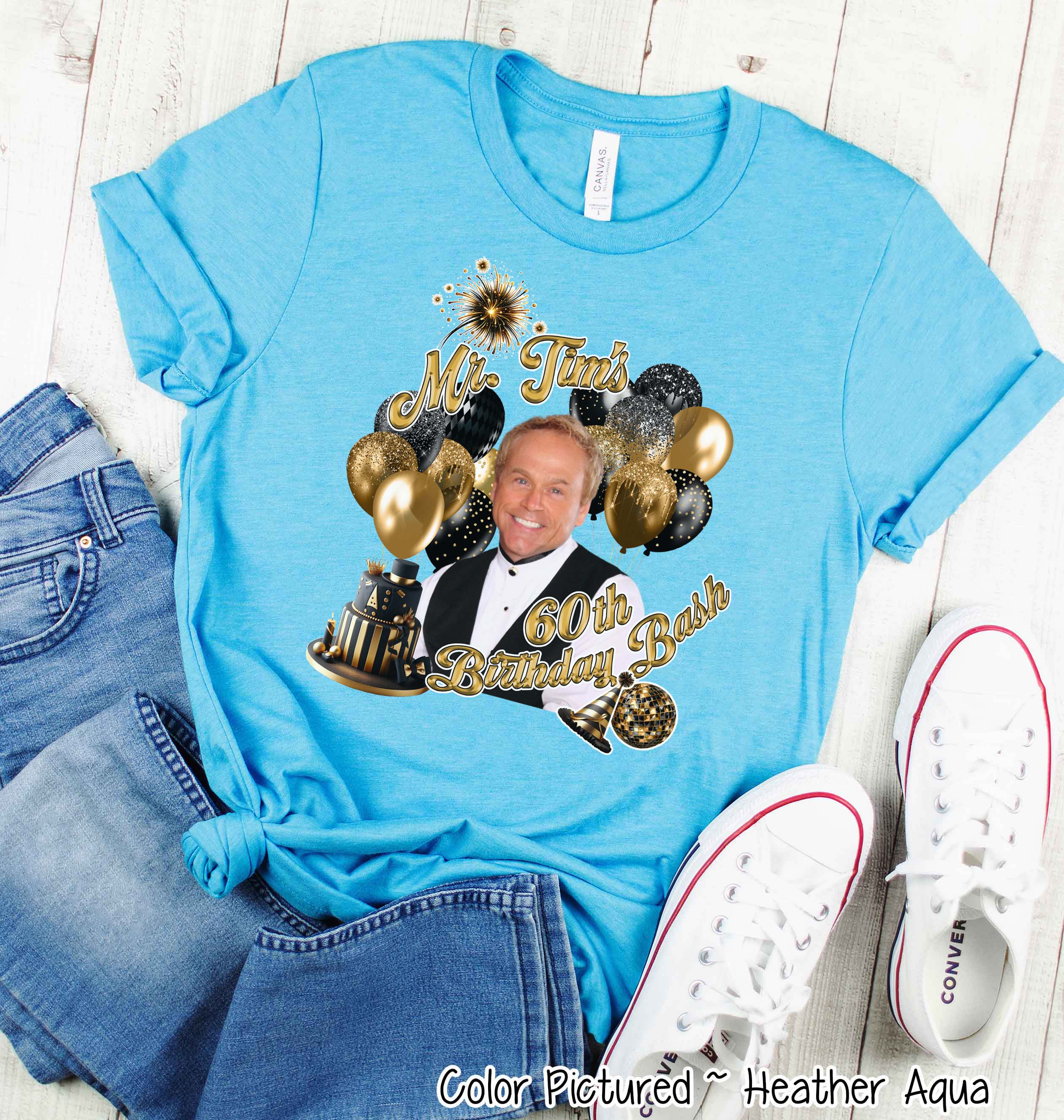 Mr. Tim's 60th Birthday Bash Party Tee for Dazzling Beauties Tee or Sweatshirt