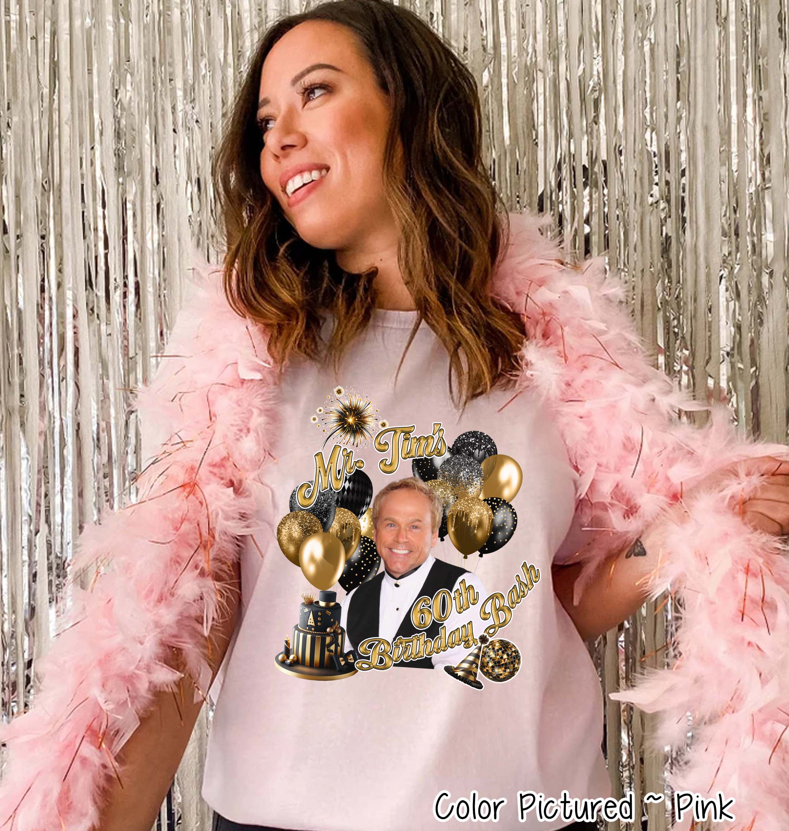 Mr. Tim's 60th Birthday Bash Party Tee for Dazzling Beauties Tee or Sweatshirt