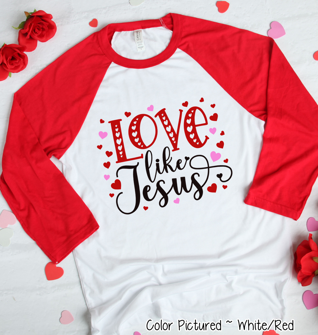Love Like Jesus Valentine Shirt