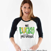 Not Lucky Just Blessed St Patricks Day Tee