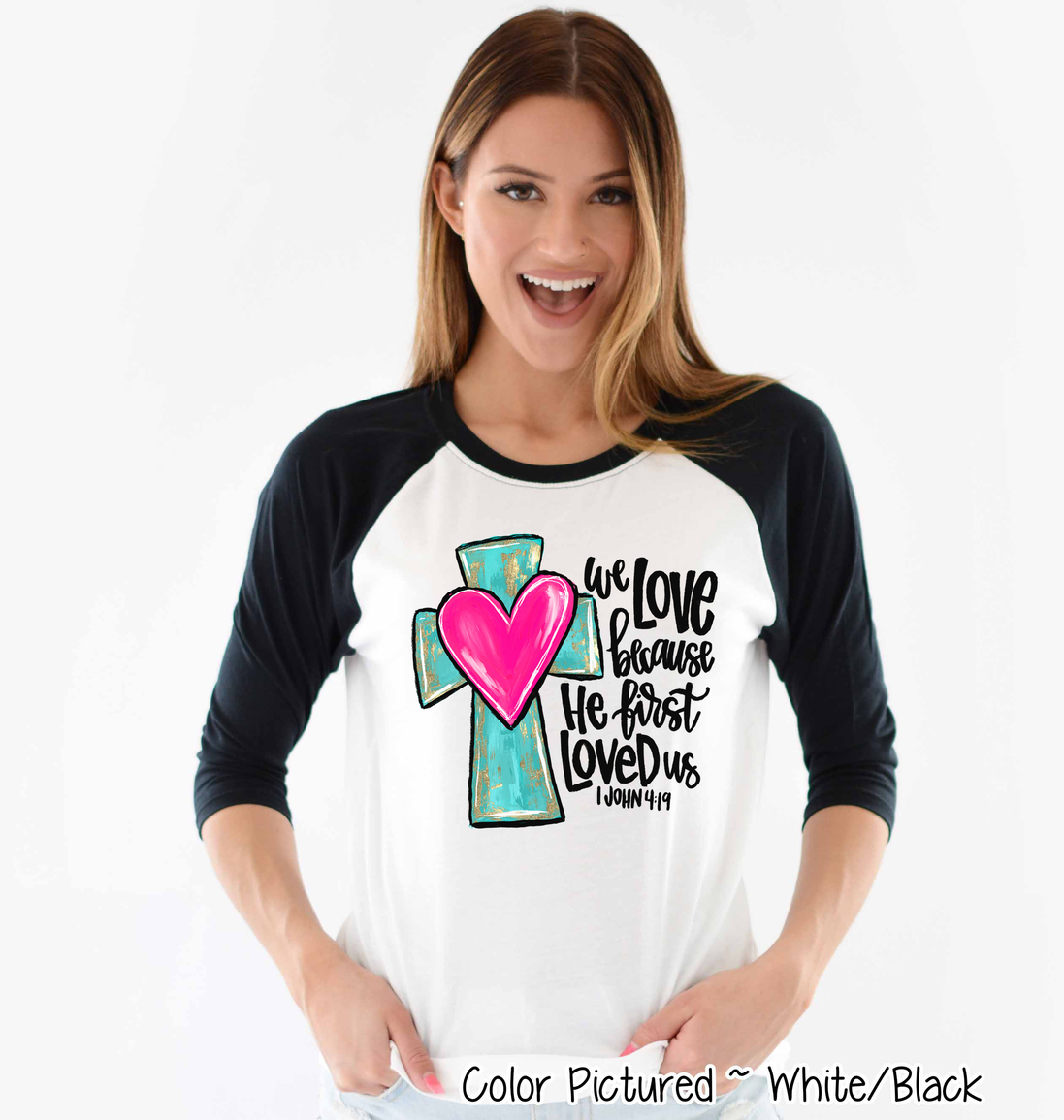 We Love Because He First Loved Us Cross Heart Shirt