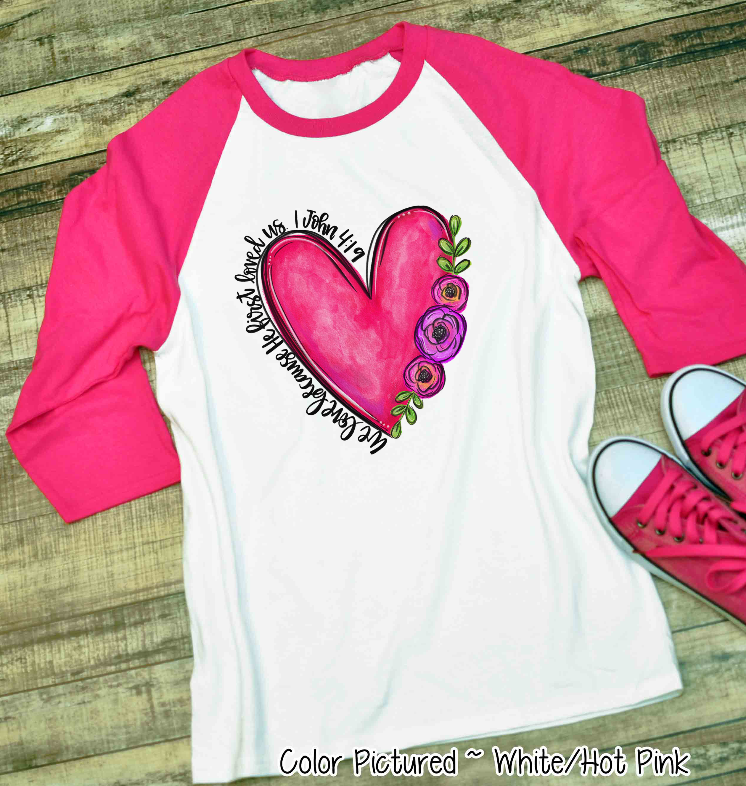 We Love Because He First Loved Us Floral Heart Shirt