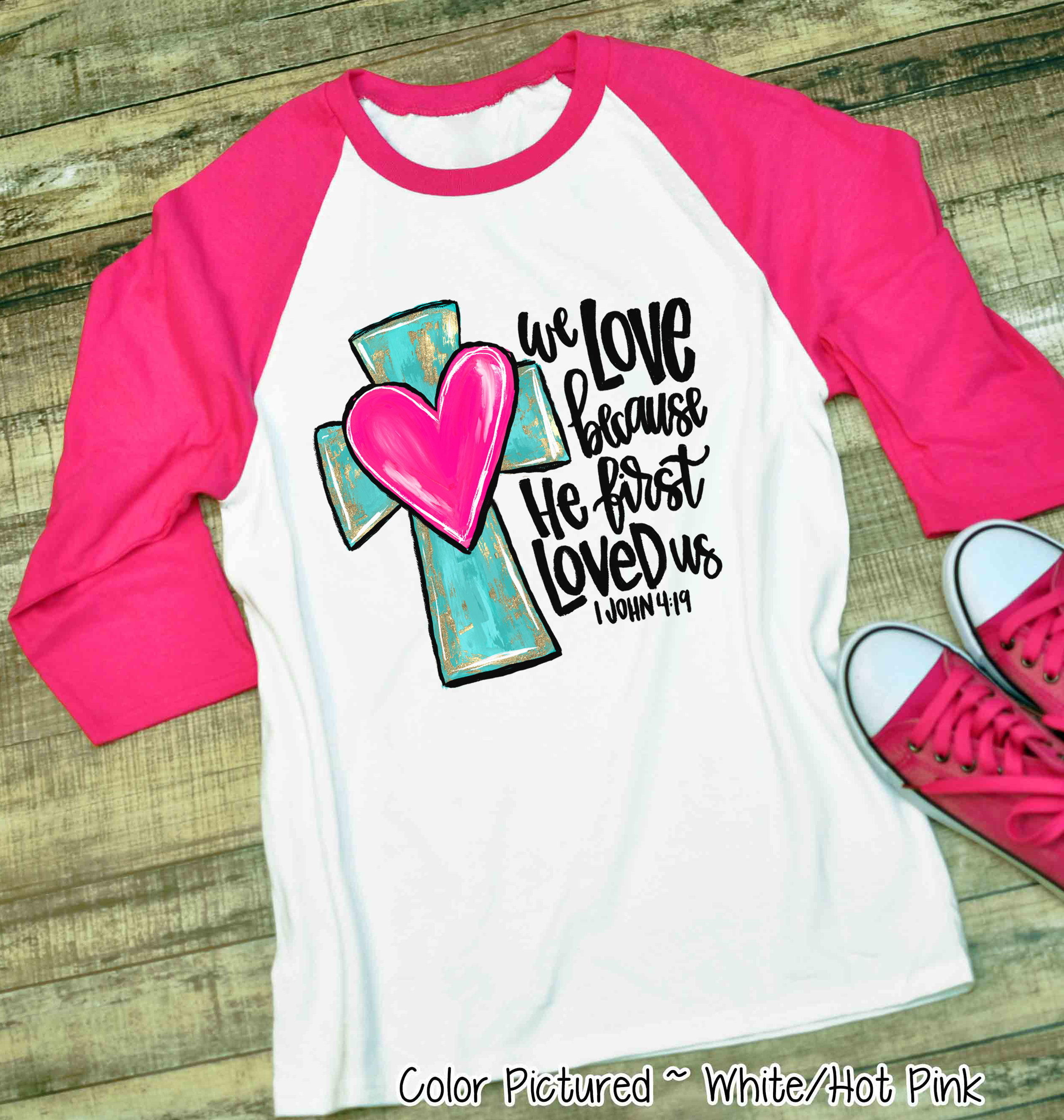 We Love Because He First Loved Us Cross Heart Shirt