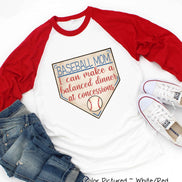 Baseball Mom I Can Make a Balanced Dinner at Concessions Tee