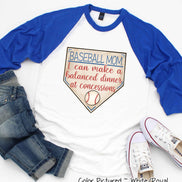 Baseball Mom I Can Make a Balanced Dinner at Concessions Tee