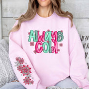 Always Cold with Sleeve Print Winter Tee or Sweatshirt