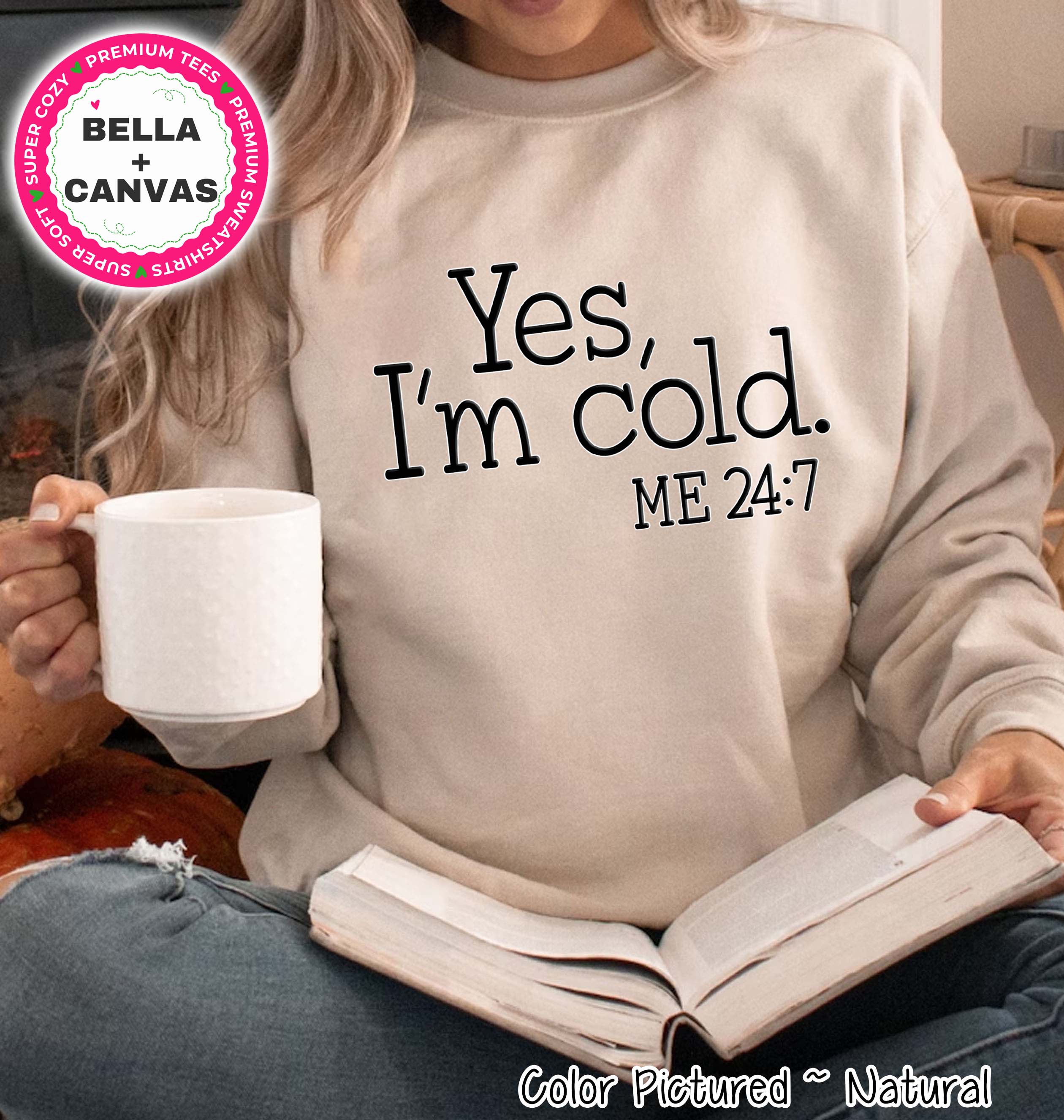 Yes, I'm Cold Funny Winter Tee or Sweatshirt