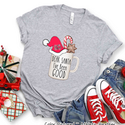 Monogram Coffee Cocoa Hot Chocolate Dear Santa I've Been Good Christmas Tee