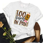 100 Days On Point 100 Days of School Tee