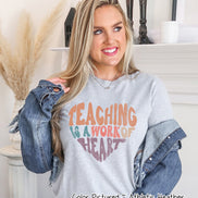 Teaching is a Work of Heart Tee