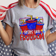 Tastes Like Freedom Patriotic Tee
