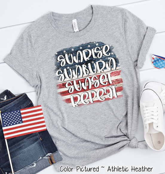 Sunrise Sunburn Sunset Repeat Patriotic Tee