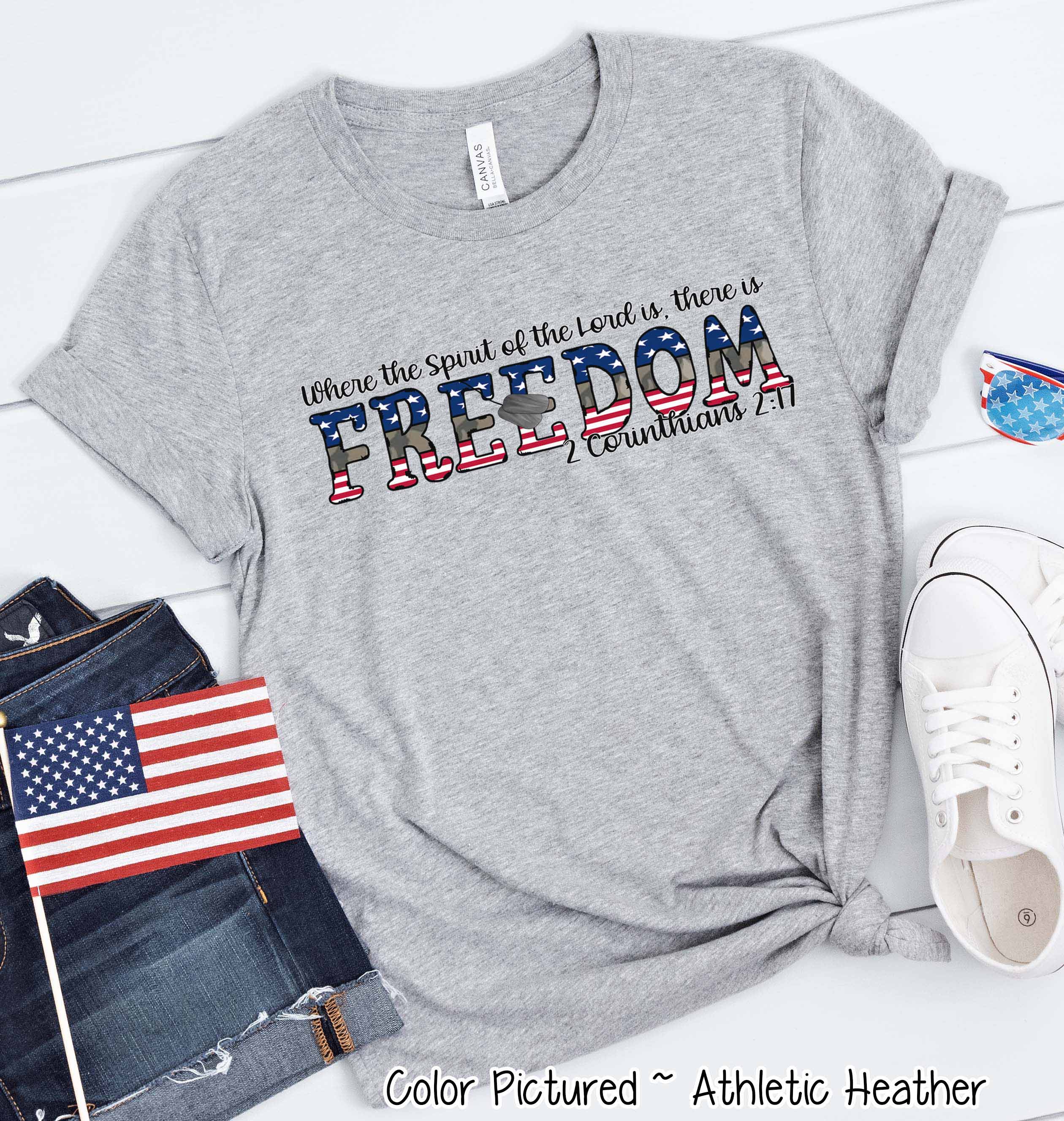 Where the Spirit of the Lord is Freedom Support our Troops Faith Tee