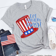 Let Freedom Ring Top Hat Tee