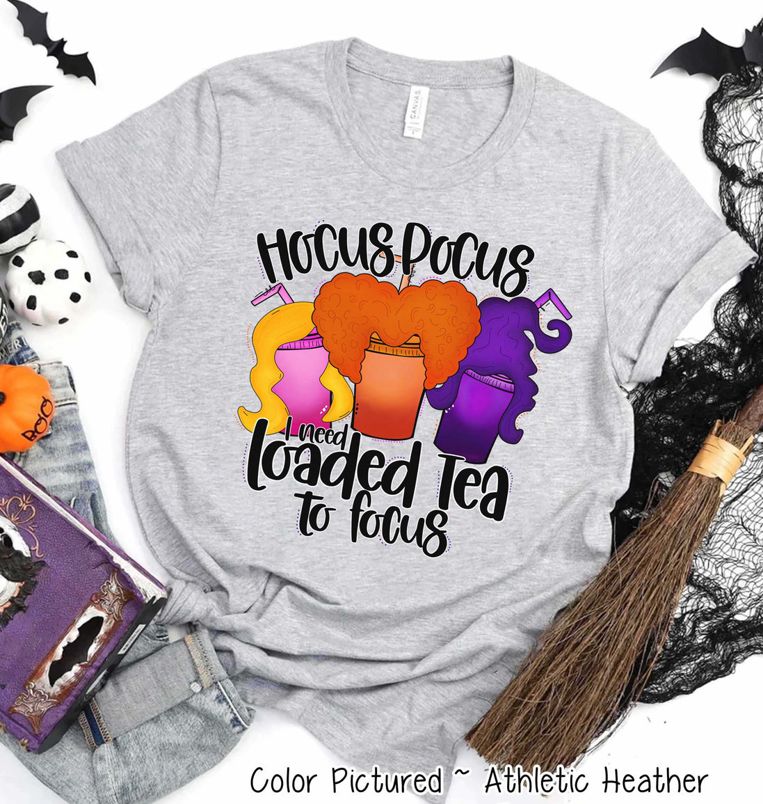 Hocus Pocus I Need Loaded Tea to Focus Halloween Tee