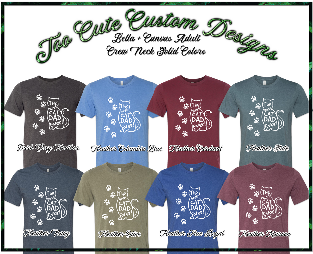Best Cat Dad Ever Custom Tee - Too Cute Custom Designs