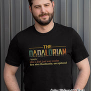 Dadalorian ~ Definition Tee Fathers Day Shirt
