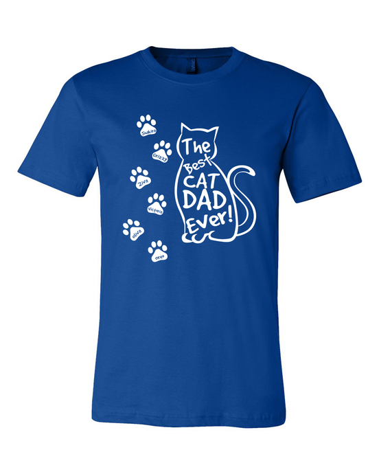 Best Cat Dad Ever Custom Tee - Too Cute Custom Designs