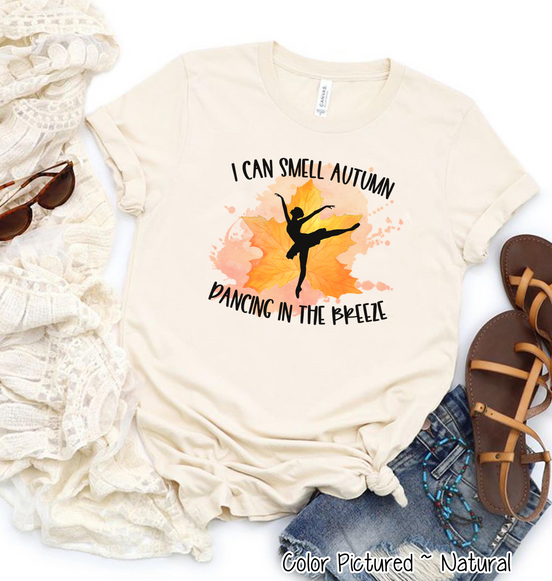 I Can Smell Autumn Dancing in the Breeze Tee