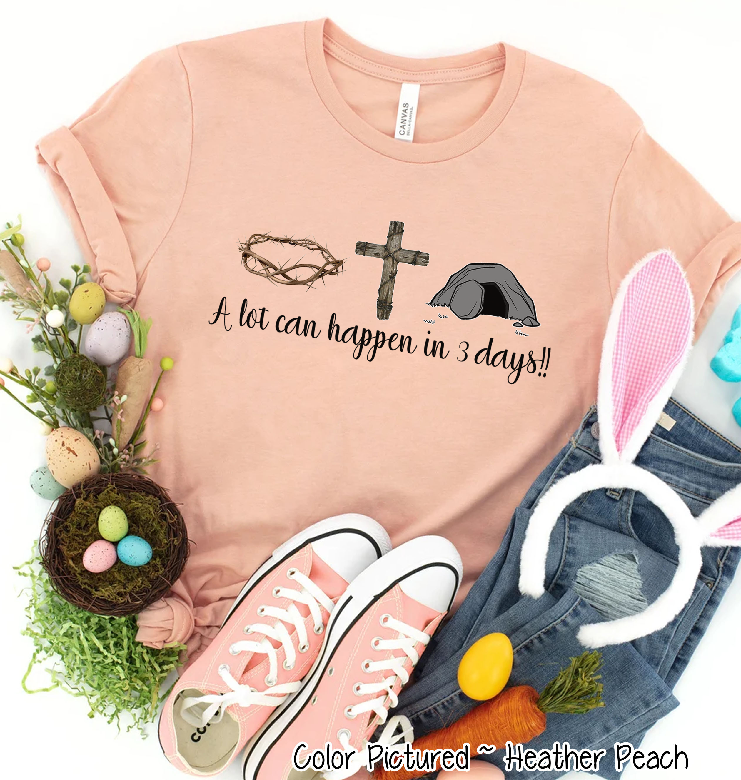A Lot Can Happen In 3 Days Christian Easter Tee