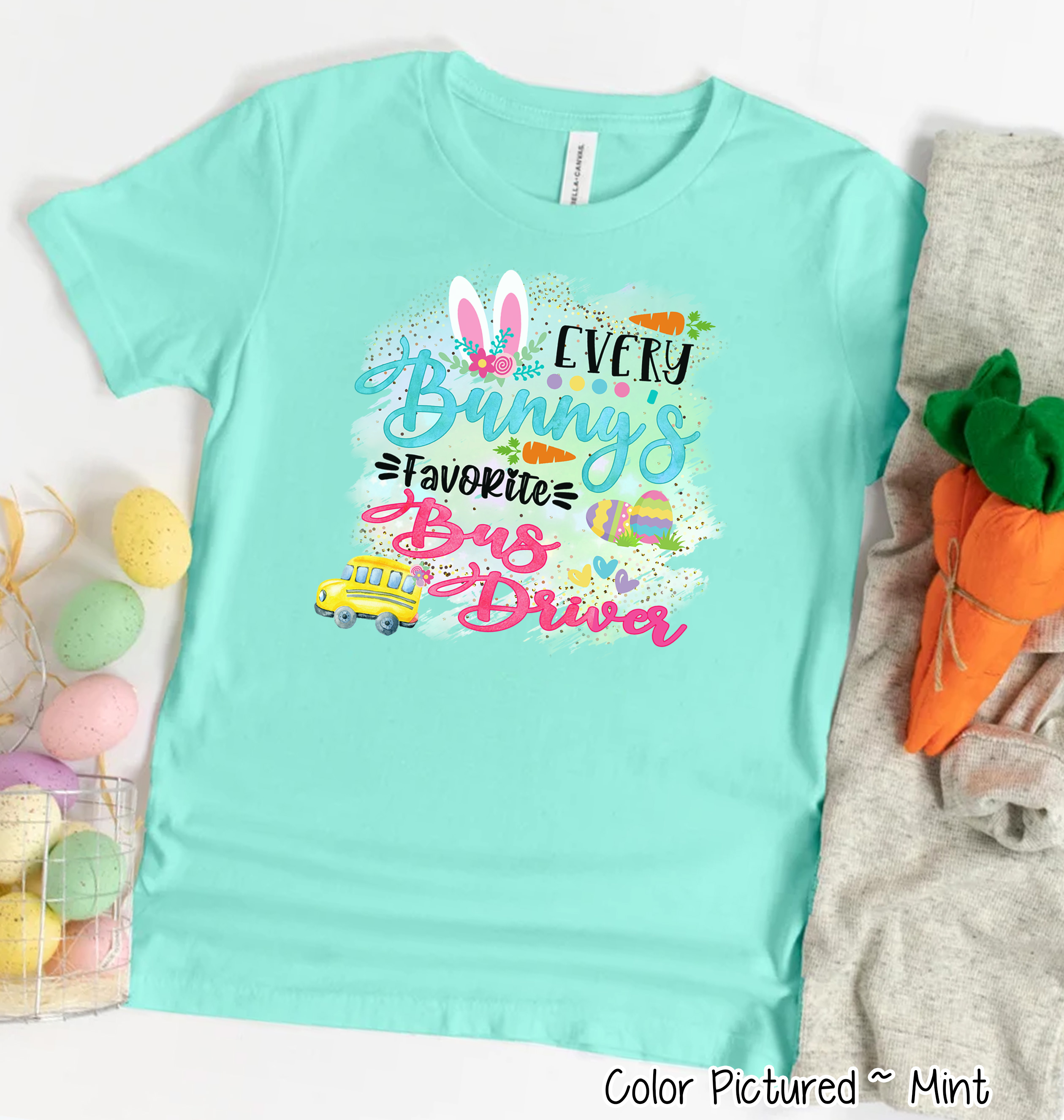 Every Bunny's Favorite Bus Driver Easter Tee