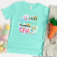 Every Bunny's Favorite CNA Easter Tee