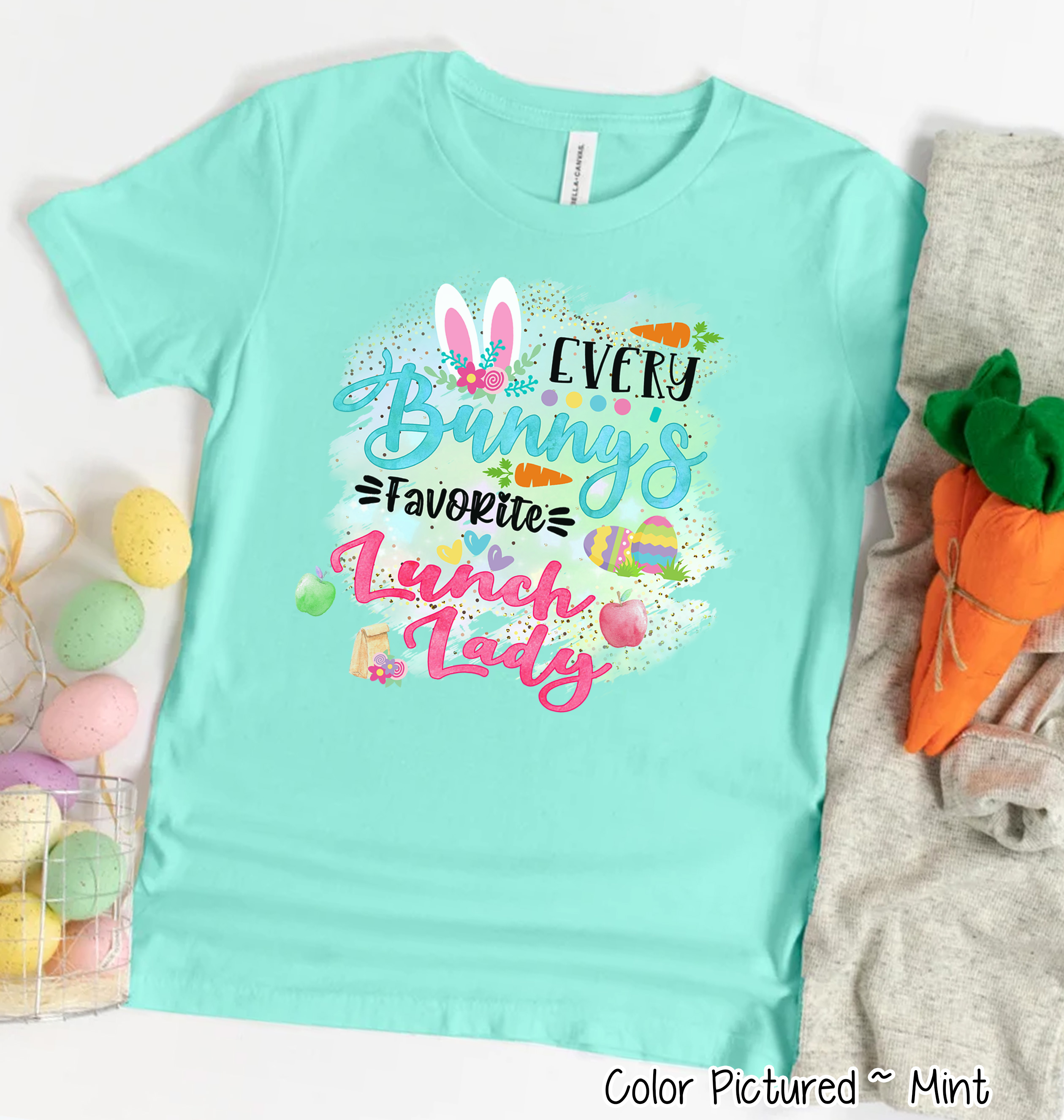 Every Bunny's Favorite Lunch Lady Easter Tee
