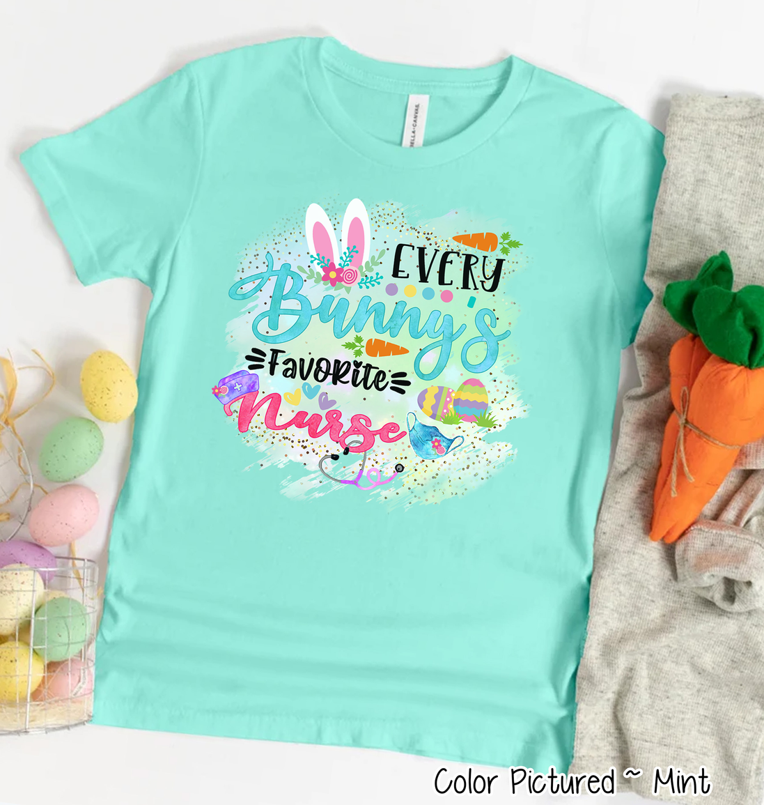 Every Bunny's Favorite Nurse Easter Tee