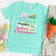 Every Bunny's Favorite School Librarian Easter Tee