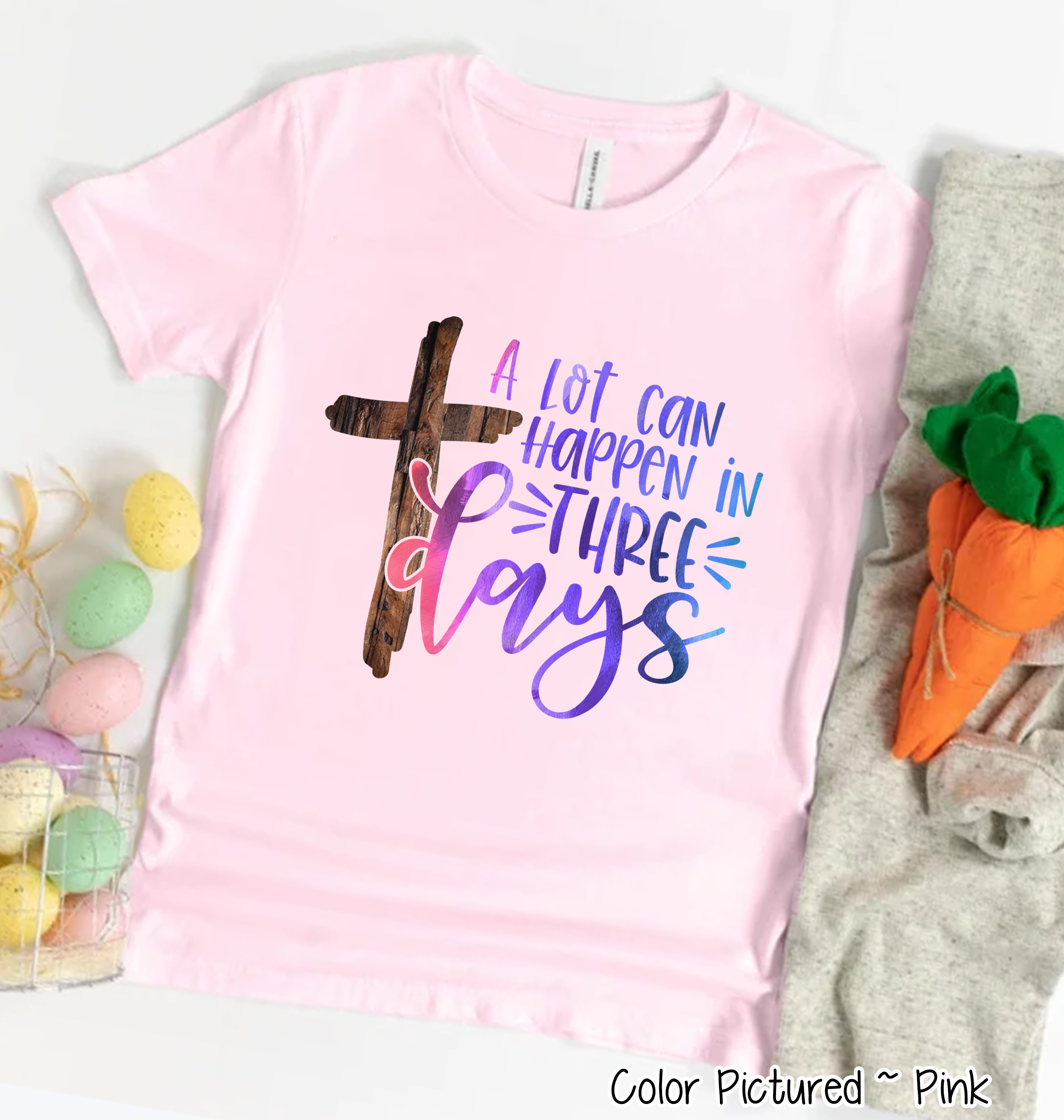 A Lot Can Happen in 3 Days Cross Easter Tee