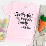 Spoiler Alert The Tomb Was Empty Easter Tee