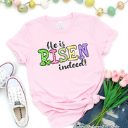 He Is Risen Indeed Colorful Christian Easter Tee
