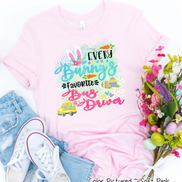 Every Bunny's Favorite Bus Driver Easter Tee