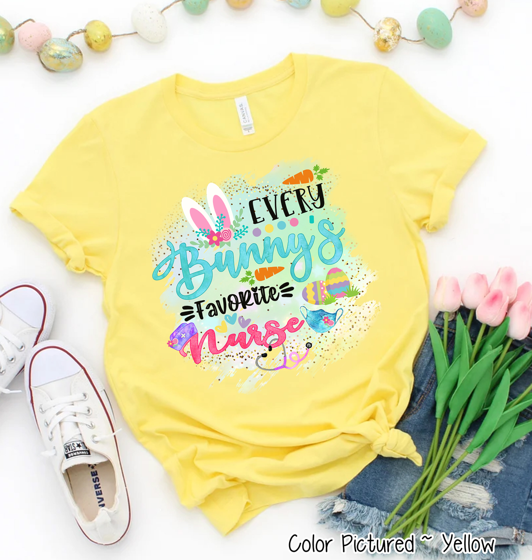 Every Bunny's Favorite Nurse Easter Tee
