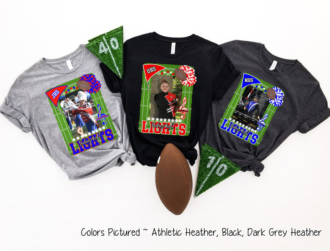 Friday Night Lights Ultimate Fan Tee Photo Shirt (Football, Cheer, Drill Team, Band)