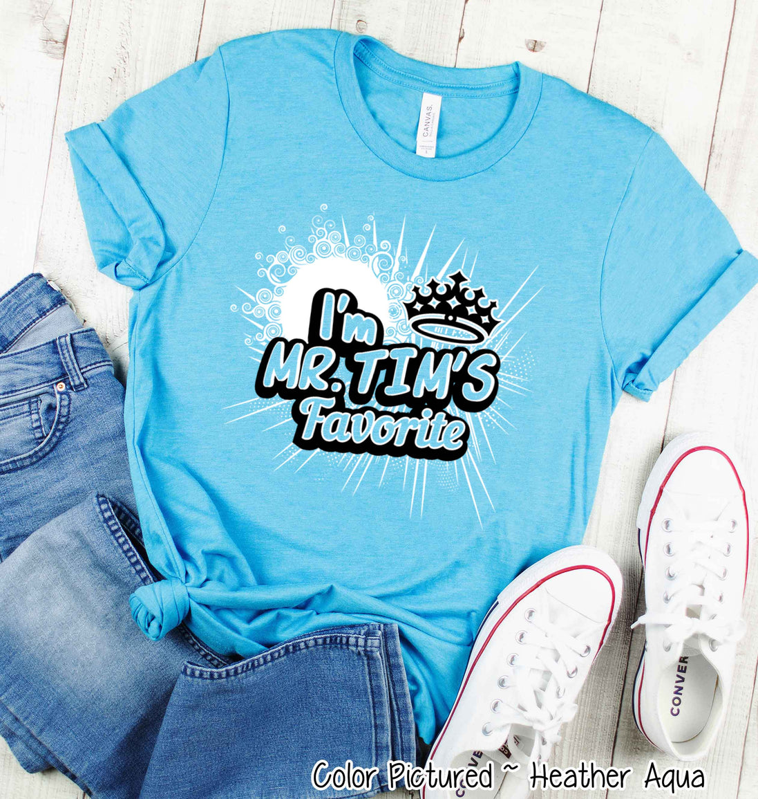 I’m Mr. Tim’s Favorite Tee