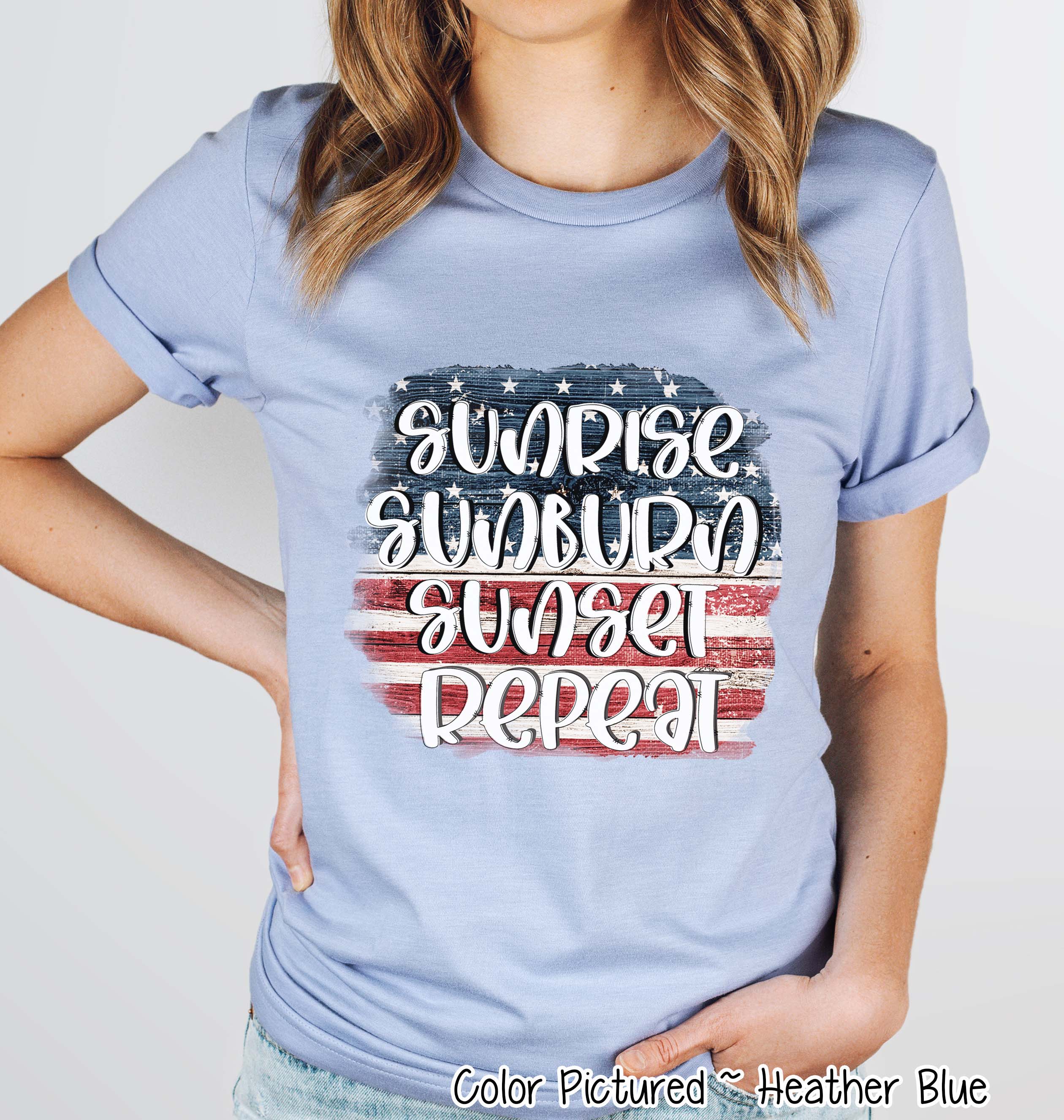 Sunrise Sunburn Sunset Repeat Patriotic Tee